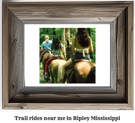 trail rides near me in Ripley, Mississippi